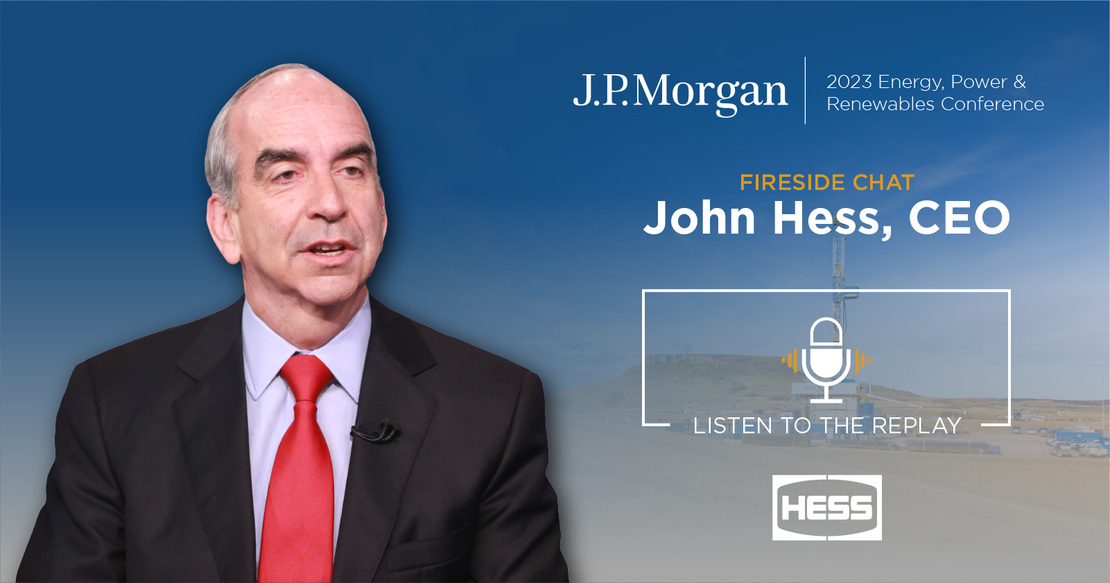 Hess Participates in J.P. Morgan 2023 Energy, Power and Renewables Conference