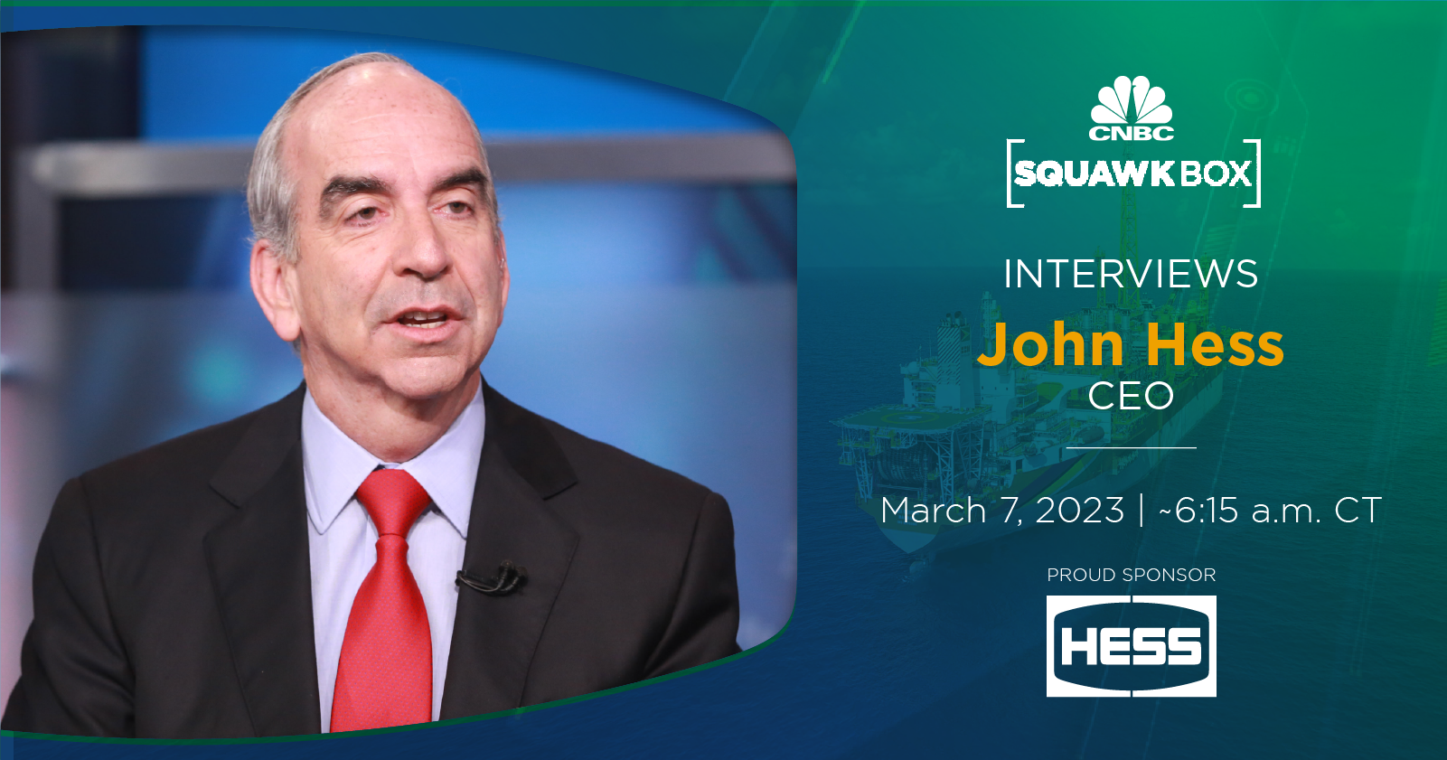 CEO John Hess&#160;Appears on CNBC’s Squawk Box&#160;
